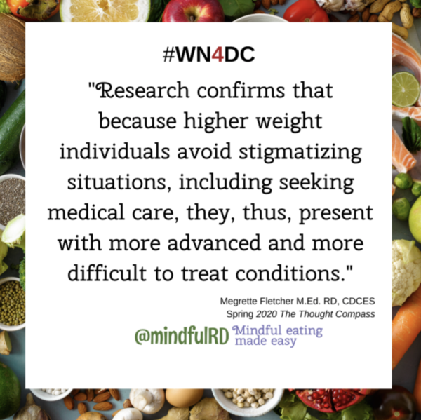 Research confirms that because higher weight individuals avoid stigmatizing situations, including seeking medical care, they, thus, present with more advanced and more difficult to treat conditions.