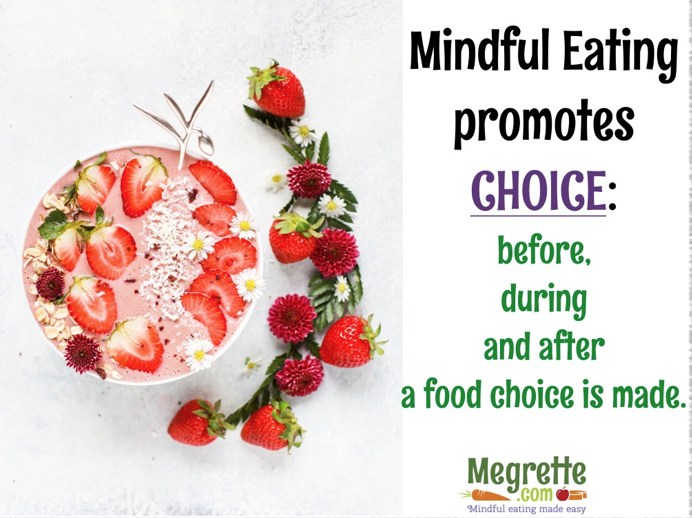 Mindful Eating Promotes Choice